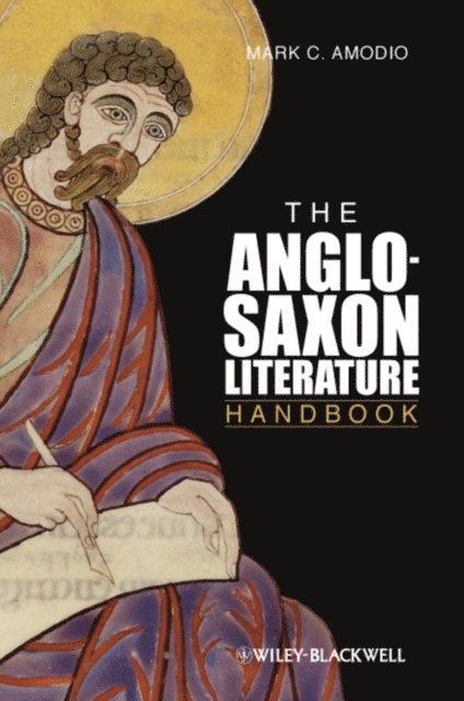 Mark C. Amodio - Anglo Saxon Literature Handbook, E-bok