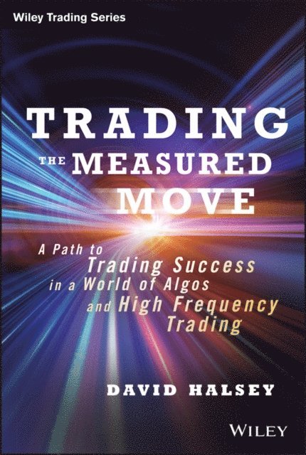 David Halsey - Trading the Measured Move, E-bok. Tillgänglighet: Lägg i varukorg