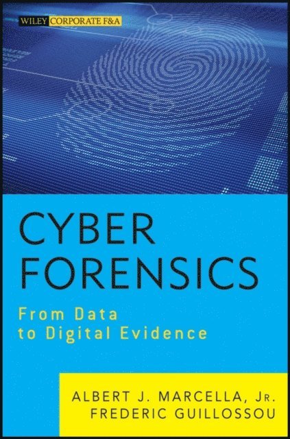 Frederic Guillossou, Jr. Albert J. Marcella - Cyber Forensics, E-bok