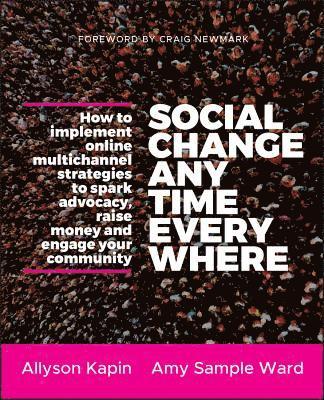 Allyson Kapin, Amy Sample Ward - Social Change Anytime Everywhere, Häftad