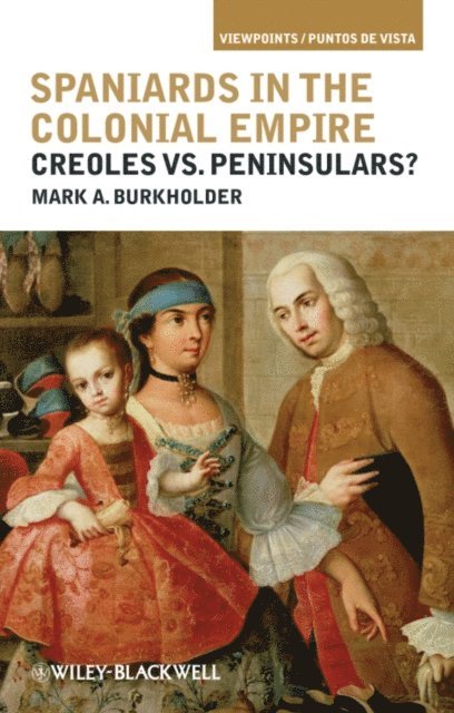 Mark A. Burkholder - Spaniards in the Colonial Empire, E-bok