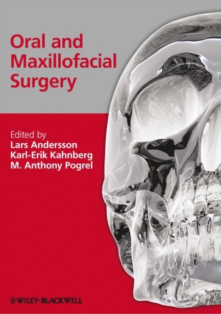 M. Anthony Pogrel, Karl-Erik Kahnberg, Lars Andersson - Oral and Maxillofacial Surgery, E-bok