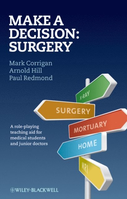 Paul Redmond, Arnold Hill, Mark Corrigan - Make A Decision: Surgery, E-bok