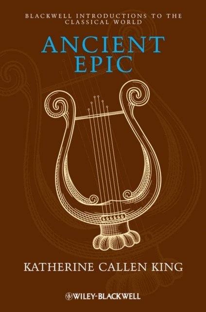 Katherine Callen King - Ancient Epic, E-bok