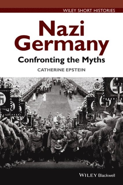Catherine A. Epstein - Nazi Germany, E-bok