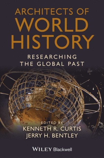 Jerry H. Bentley, Kenneth R. Curtis - Architects of World History, E-bok