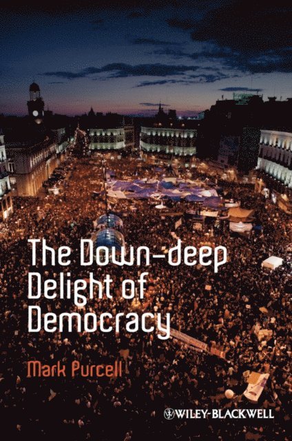 Mark Purcell - Down-Deep Delight of Democracy, E-bok