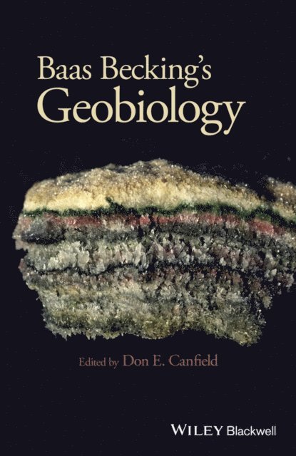 Don E. Canfield - Baas Becking's Geobiology, E-bok