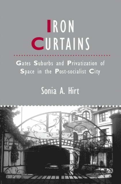 Sonia A. Hirt - Iron Curtains, E-bok
