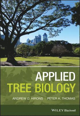 Andrew Hirons, Peter A. Thomas - Applied Tree Biology, Häftad