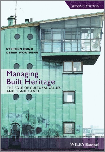 Derek Worthing, Stephen Bond - Managing Built Heritage, E-bok. Tillgänglighet: Lägg i varukorg