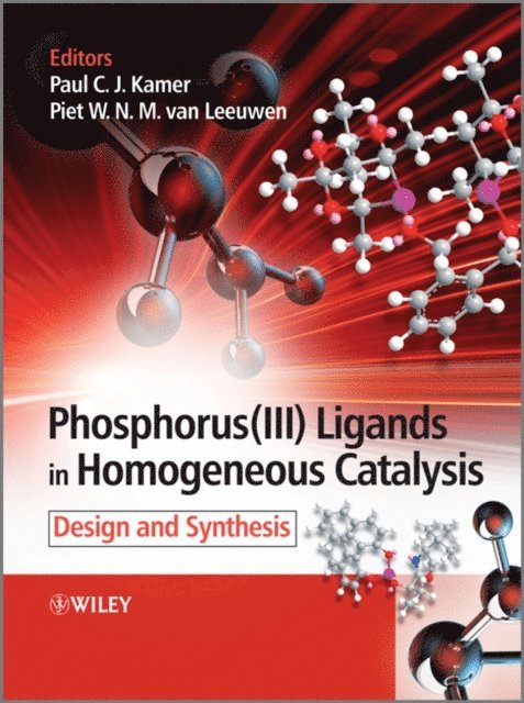 Piet W. N. M. van Leeuwen, Paul C. J. Kamer - Phosphorus(III)Ligands in Homogeneous Catalysis, E-bok