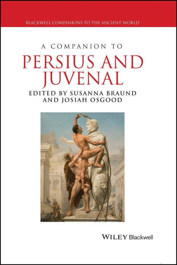 S Braund, Susanna Braund, Josiah Osgood - Companion to Persius and Juvenal. Tillgänglighet: Tillfälligt slut