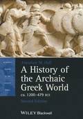 A History of the Archaic Greek World, ca. 1200-479 BCE