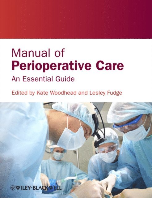 Lesley Fudge, Kate Woodhead - Manual of Perioperative Care, E-bok