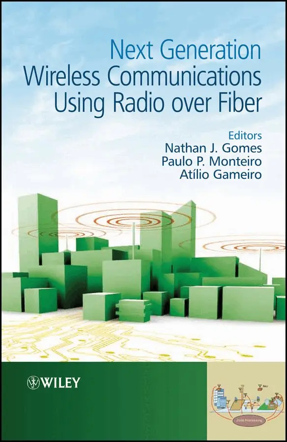 Nathan J. Gomes, Paulo P. Monteiro, Atílio Gameiro - Next Generation Wireless Communications Using Radio over Fiber. Tillgänglighet: Tillfälligt slut