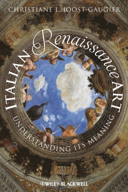 Christiane L. Joost-Gaugier - Italian Renaissance Art, E-bok
