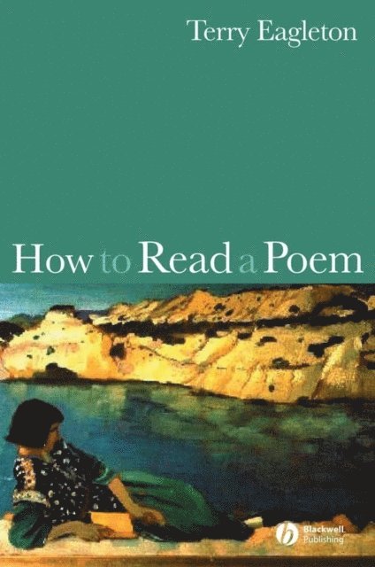 Terry Eagleton - How to Read a Poem, E-bok