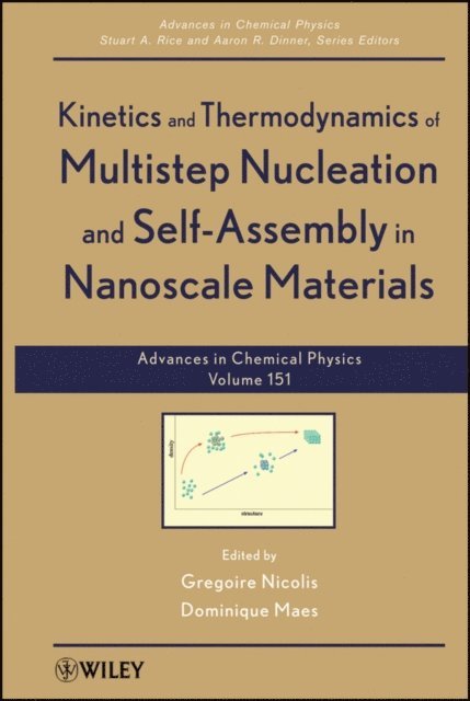 Dominique Maes, Gregoire Nicolis - Kinetics and Thermodynamics of Multistep Nucleation and Self-Assembly in Nanoscale Materials, Volume 151, E-bok