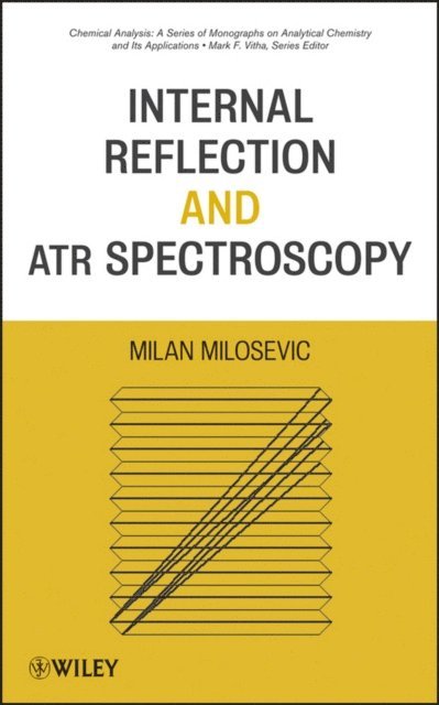 Milan Milosevic - Internal Reflection and ATR Spectroscopy, E-bok