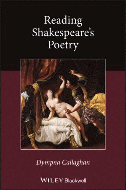 Dympna Callaghan - Reading Shakespeare's Poetry, E-bok