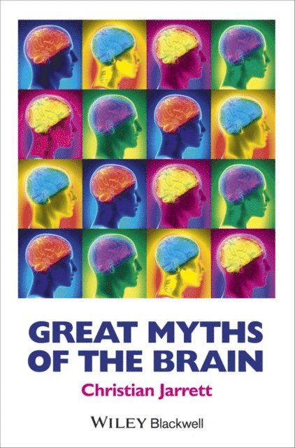 Christian Jarrett - Great Myths of the Brain, E-bok