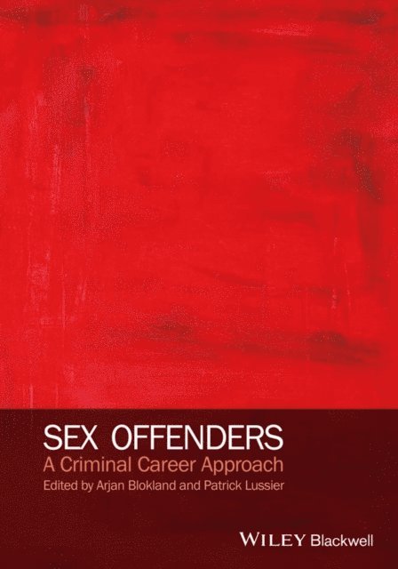 Patrick Lussier, Arjan A. J. Blokland - Sex Offenders, E-bok