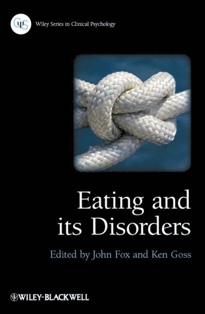 Ken Goss, John R. E. Fox - Eating and its Disorders, E-bok