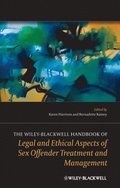 Wiley-Blackwell Handbook of Legal and Ethical Aspects of Sex Offender Treatment and Management
