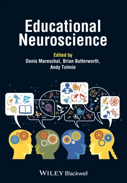 Andy Tolmie, Brian Butterworth, Denis Mareschal - Educational Neuroscience, E-bok