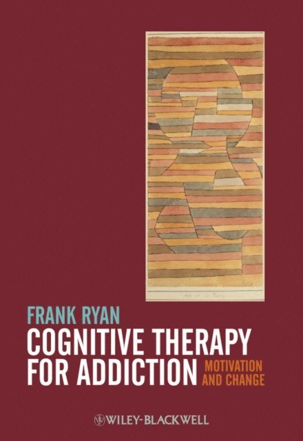 Frank Ryan - Cognitive Therapy for Addiction, E-bok