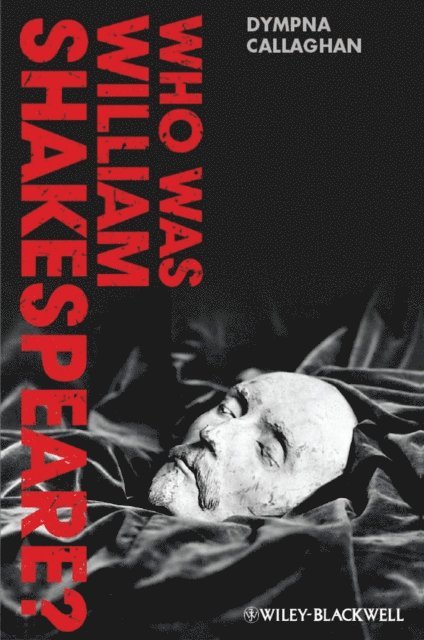 Dympna Callaghan - Who Was William Shakespeare?, E-bok