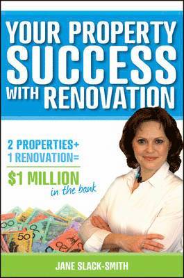 Jane Slack-Smith - Your Property Success with Renovation, Häftad