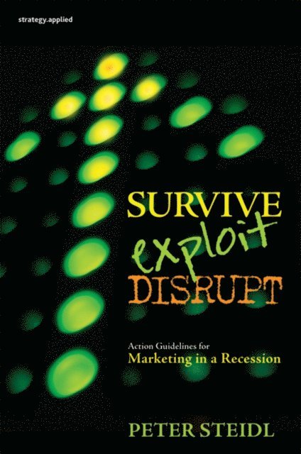 Peter Steidl - Survive, Exploit, Disrupt, E-bok