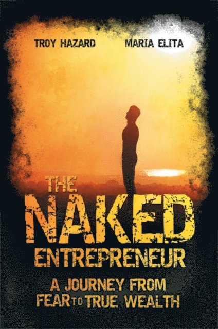 Maria Elita, Troy Hazard - Naked Entrepreneur, E-bok
