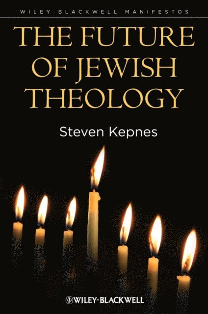 Steven Kepnes - Future of Jewish Theology, E-bok