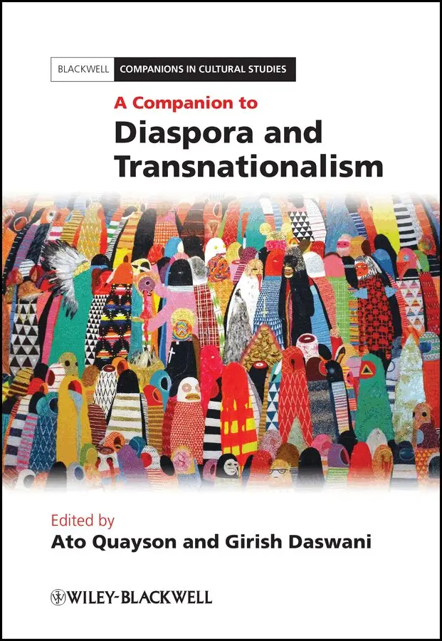 A Quayson, Ato Quayson, Girish Daswani - Companion to Diaspora and Transnationalism. Tillgänglighet: Tillfälligt slut