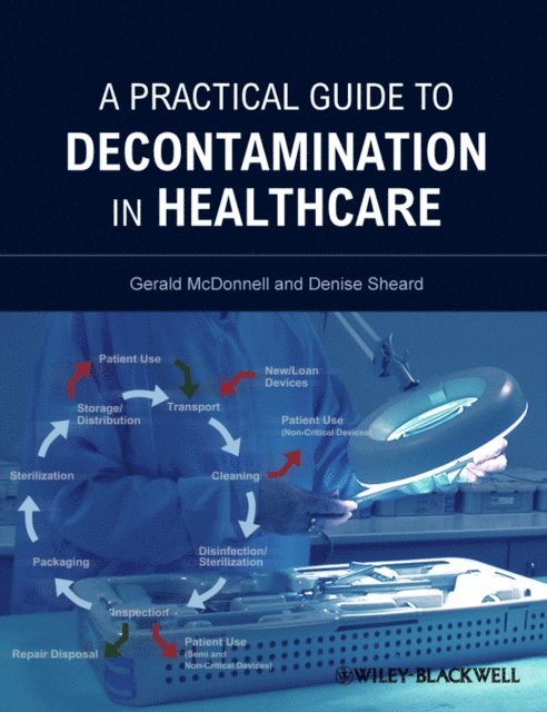 Denise Sheard, Gerald E. McDonnell - Practical Guide to Decontamination in Healthcare, E-bok
