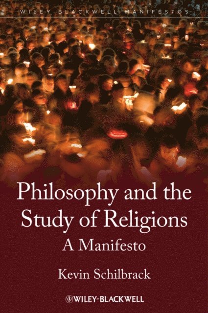 Kevin Schilbrack - Philosophy and the Study of Religions, E-bok