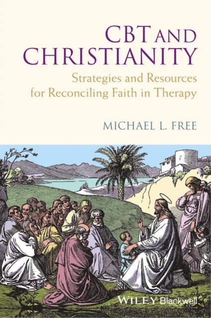 Michael L. Free - CBT and Christianity, E-bok