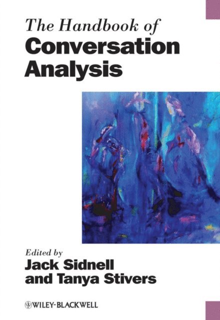 Tanya Stivers, Jack Sidnell - Handbook of Conversation Analysis, E-bok