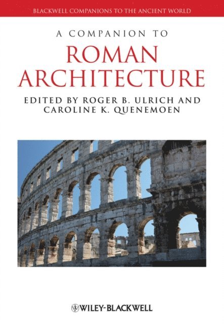 Caroline K. Quenemoen, Roger B. Ulrich - Companion to Roman Architecture, E-bok