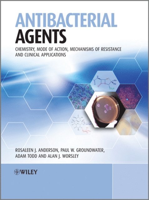 Alan Worsley, Adam Todd, Paul W. Groundwater, Rosaleen Anderson - Antibacterial Agents, E-bok