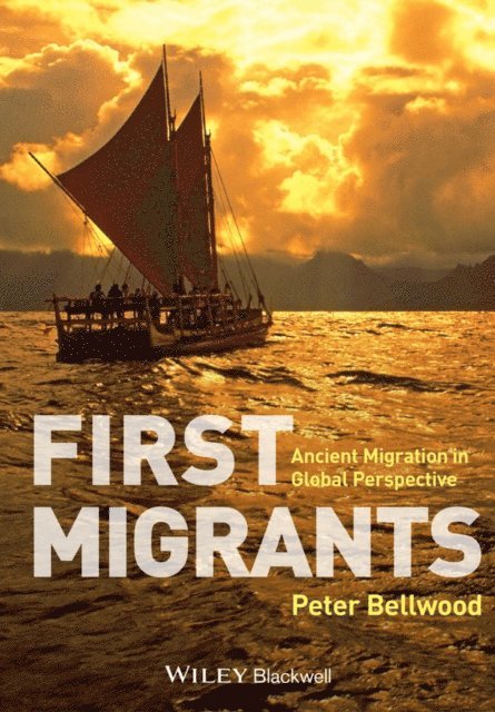 Peter Bellwood - First Migrants, E-bok