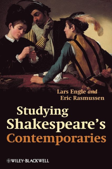Eric Rasmussen, Lars Engle - Studying Shakespeare's Contemporaries, E-bok