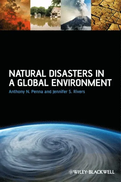 Jennifer S. Rivers, Anthony N. Penna - Natural Disasters in a Global Environment, E-bok. Tillgänglighet: Lägg i varukorg