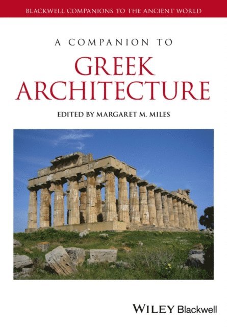 Margaret M. Miles - Companion to Greek Architecture, E-bok. Tillgänglighet: Lägg i varukorg