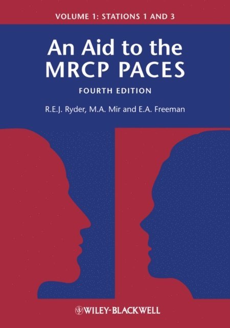 E. Anne Freeman, M. Afzal Mir, Robert E. J. Ryder - Aid to the MRCP PACES, Volume 1, E-bok