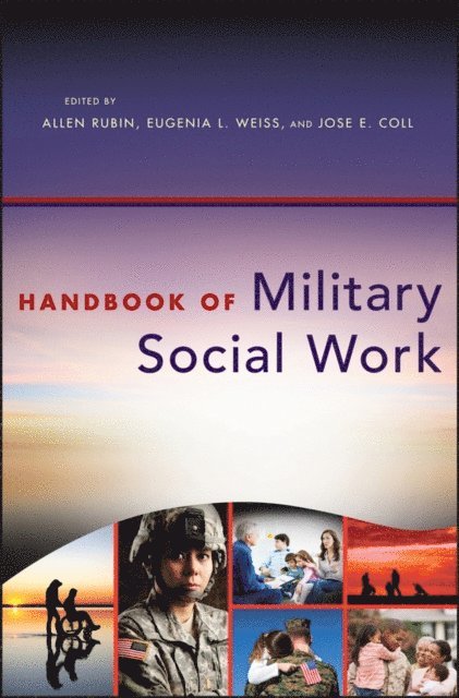 Jose E. Coll, Eugenia L. Weiss, Allen Rubin - Handbook of Military Social Work, E-bok
