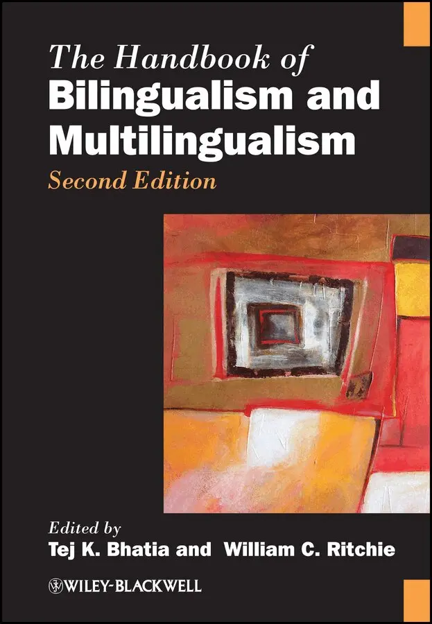 Tej K. Bhatia, William C. Ritchie - Handbook of Bilingualism and Multilingualism. Tillgänglighet: Tillfälligt slut